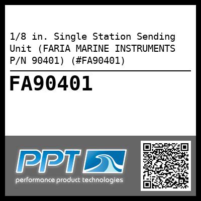 1/8 in. Single Station Sending Unit (FARIA MARINE INSTRUMENTS P/N 90401) (#FA90401)