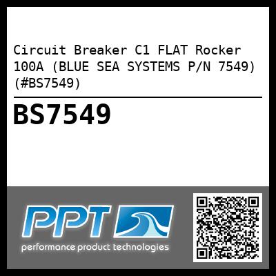 Circuit Breaker C1 FLAT Rocker 100A (BLUE SEA SYSTEMS P/N 7549) (#BS7549)