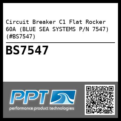 Circuit Breaker C1 Flat Rocker 60A (BLUE SEA SYSTEMS P/N 7547) (#BS7547)