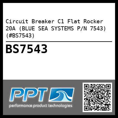 Circuit Breaker C1 Flat Rocker 20A (BLUE SEA SYSTEMS P/N 7543) (#BS7543)
