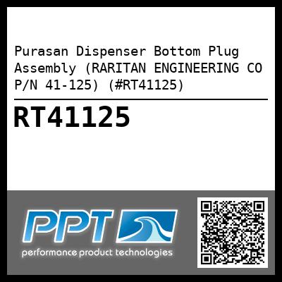 Purasan Dispenser Bottom Plug Assembly (RARITAN ENGINEERING CO P/N 41-125) (#RT41125)