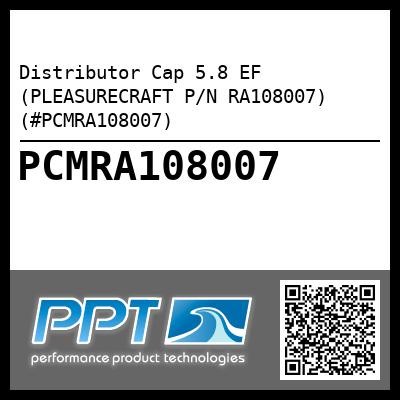 Distributor Cap 5.8 EF (PLEASURECRAFT P/N RA108007) (#PCMRA108007)