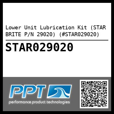Lower Unit Lubrication Kit (STAR BRITE P/N 29020) (#STAR029020)