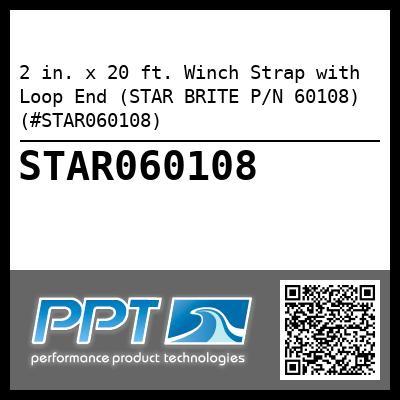 2 in. x 20 ft. Winch Strap with Loop End (STAR BRITE P/N 60108) (#STAR060108)