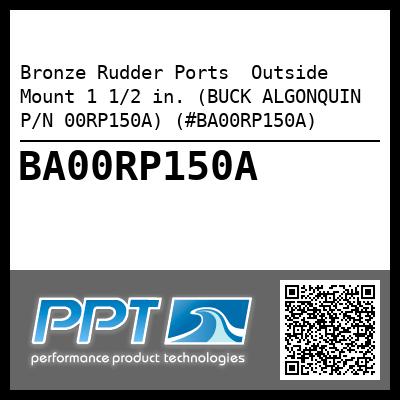 Bronze Rudder Ports  Outside Mount 1 1/2 in. (BUCK ALGONQUIN P/N 00RP150A) (#BA00RP150A)