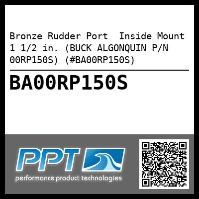 Bronze Rudder Port  Inside Mount 1 1/2 in. (BUCK ALGONQUIN P/N 00RP150S) (#BA00RP150S)