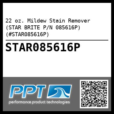 22 oz. Mildew Stain Remover (STAR BRITE P/N 085616P) (#STAR085616P)