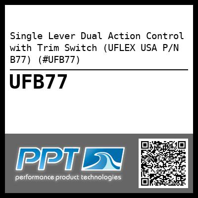 Single Lever Dual Action Control with Trim Switch (UFLEX USA P/N B77) (#UFB77)