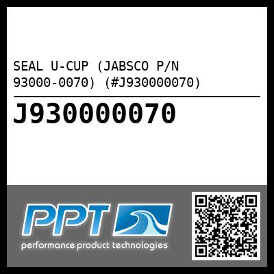 SEAL U-CUP (JABSCO P/N 93000-0070) (#J930000070)
