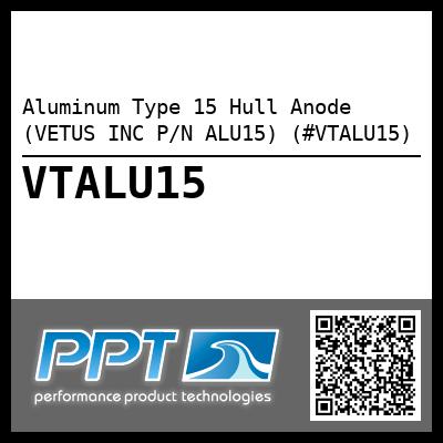 Aluminum Type 15 Hull Anode (VETUS INC P/N ALU15) (#VTALU15)