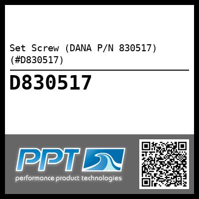 Set Screw (DANA P/N 830517) (#D830517)