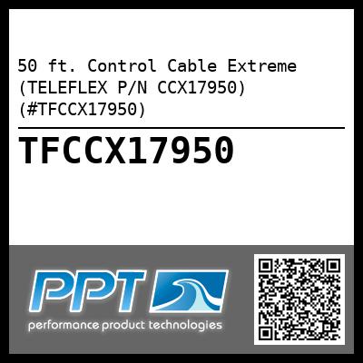 50 ft. Control Cable Extreme (TELEFLEX P/N CCX17950) (#TFCCX17950)