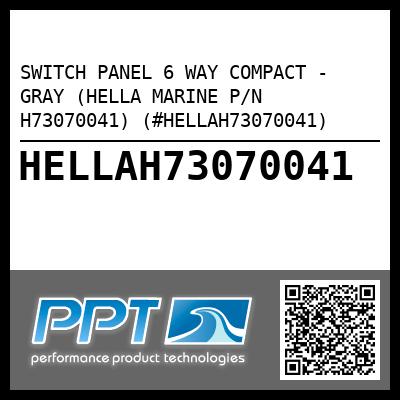 SWITCH PANEL 6 WAY COMPACT - GRAY (HELLA MARINE P/N H73070041) (#HELLAH73070041)