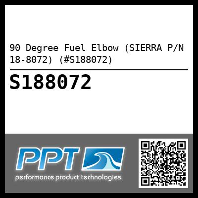 90 Degree Fuel Elbow (SIERRA P/N 18-8072) (#S188072)