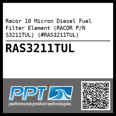 Racor 10 Micron Diesel Fuel Filter Element (RACOR P/N S3211TUL) (#RAS3211TUL)