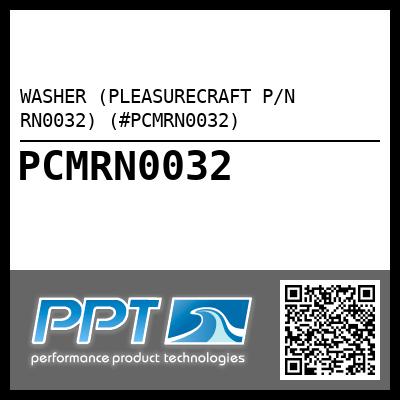WASHER (PLEASURECRAFT P/N RN0032) (#PCMRN0032)