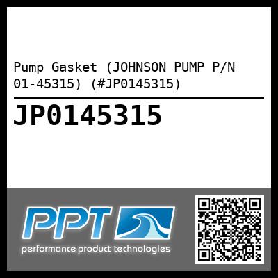 Pump Gasket (JOHNSON PUMP P/N 01-45315) (#JP0145315)