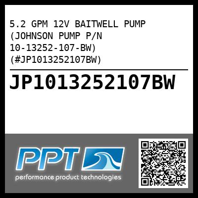 5.2 GPM 12V BAITWELL PUMP (JOHNSON PUMP P/N 10-13252-107-BW) (#JP1013252107BW)