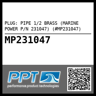 PLUG: PIPE 1/2 BRASS (MARINE POWER P/N 231047) (#MP231047)