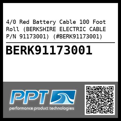 4/0 Red Battery Cable 100 Foot Roll (BERKSHIRE ELECTRIC CABLE P/N 91173001) (#BERK91173001)