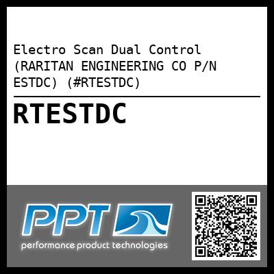 Electro Scan Dual Control (RARITAN ENGINEERING CO P/N ESTDC) (#RTESTDC)