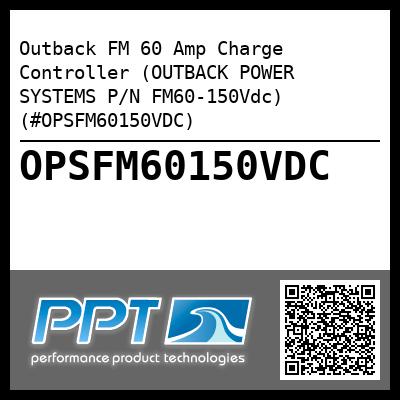 Outback FM 60 Amp Charge Controller (OUTBACK POWER SYSTEMS P/N FM60-150Vdc) (#OPSFM60150VDC)