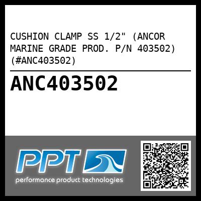 CUSHION CLAMP SS 1/2" (ANCOR MARINE GRADE PROD. P/N 403502) (#ANC403502)