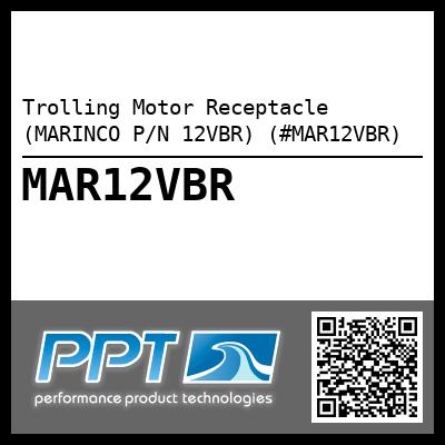 Trolling Motor Receptacle (MARINCO P/N 12VBR) (#MAR12VBR)