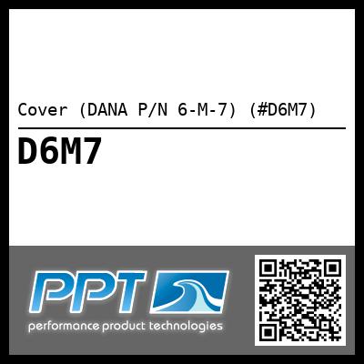 Cover (DANA P/N 6-M-7) (#D6M7)
