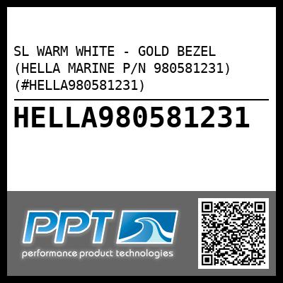 SL WARM WHITE - GOLD BEZEL (HELLA MARINE P/N 980581231) (#HELLA980581231)