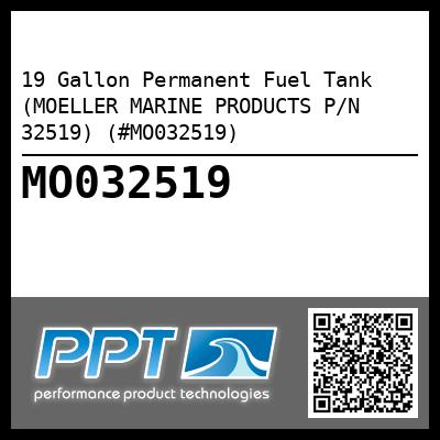 19 Gallon Permanent Fuel Tank (MOELLER MARINE PRODUCTS P/N 32519) (#MO032519)