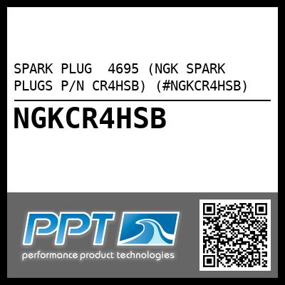 SPARK PLUG  4695 (NGK SPARK PLUGS P/N CR4HSB) (#NGKCR4HSB)