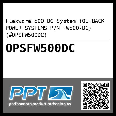 Flexware 500 DC System (OUTBACK POWER SYSTEMS P/N FW500-DC) (#OPSFW500DC)