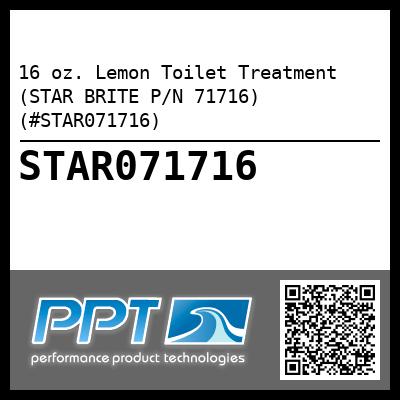 16 oz. Lemon Toilet Treatment (STAR BRITE P/N 71716) (#STAR071716)