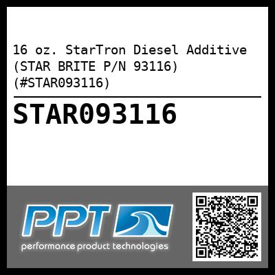16 oz. StarTron Diesel Additive (STAR BRITE P/N 93116) (#STAR093116)
