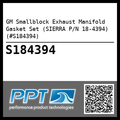 GM Smallblock Exhaust Manifold Gasket Set (SIERRA P/N 18-4394) (#S184394)