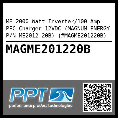 ME 2000 Watt Inverter/100 Amp PFC Charger 12VDC (MAGNUM ENERGY P/N ME2012-20B) (#MAGME201220B)
