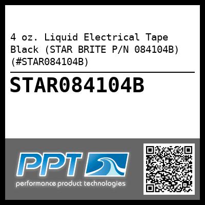 4 oz. Liquid Electrical Tape Black (STAR BRITE P/N 084104B) (#STAR084104B)