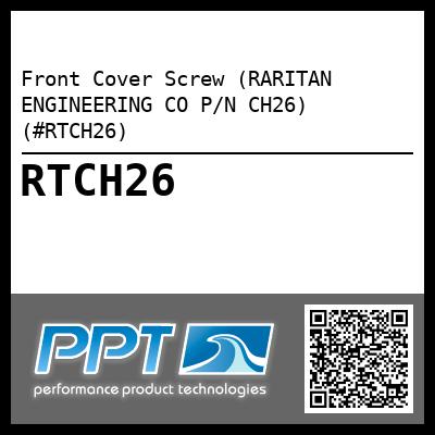 Front Cover Screw (RARITAN ENGINEERING CO P/N CH26) (#RTCH26)