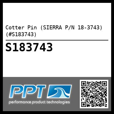Cotter Pin (SIERRA P/N 18-3743) (#S183743)