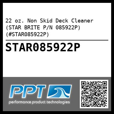 22 oz. Non Skid Deck Cleaner (STAR BRITE P/N 085922P) (#STAR085922P)
