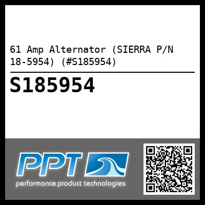 61 Amp Alternator (SIERRA P/N 18-5954) (#S185954)