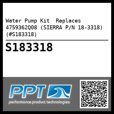 Water Pump Kit  Replaces 4759362Q08 (SIERRA P/N 18-3318) (#S183318)