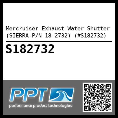 Mercruiser Exhaust Water Shutter (SIERRA P/N 18-2732) (#S182732)