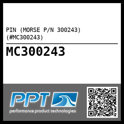 PIN (MORSE P/N 300243) (#MC300243)