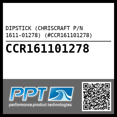 DIPSTICK (CHRISCRAFT P/N 1611-01278) (#CCR161101278)