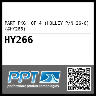 PART PKG. OF 4 (HOLLEY P/N 26-6) (#HY266)