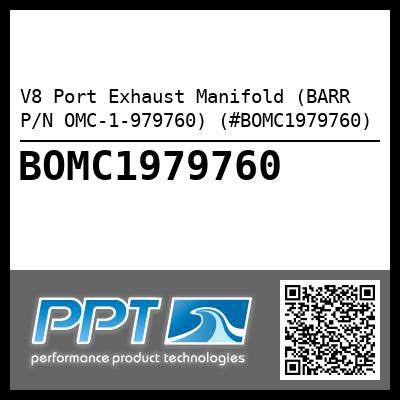 V8 Port Exhaust Manifold (BARR P/N OMC-1-979760) (#BOMC1979760)