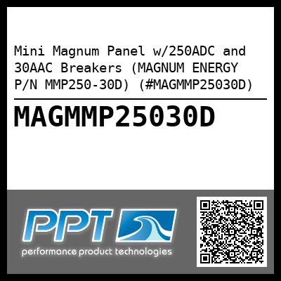 Mini Magnum Panel w/250ADC and 30AAC Breakers (MAGNUM ENERGY P/N MMP250-30D) (#MAGMMP25030D)