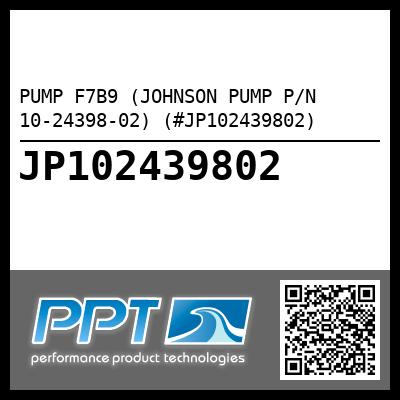 PUMP F7B9 (JOHNSON PUMP P/N 10-24398-02) (#JP102439802)